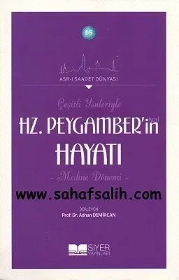 Çeşitli Yönleriyle Hz. Peygamber'in (sas) Hayatı - Medine Dönemi