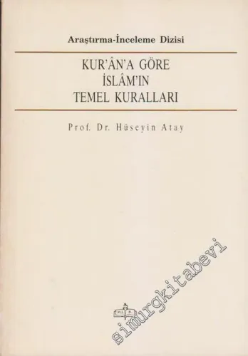 Kuran'a Göre İslâm'ın Temel Kuralları -