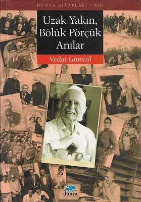 Uzak Yakın, Bölük Pörçük Anılar
