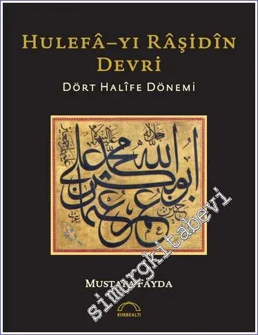 Hulefa-yı Raşidin Devri = Dört Halife Dönemi -         2022