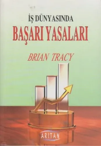 İş Dünyasında Başarı Yasaları | Brian Tracy | Arıtan Yayınevi