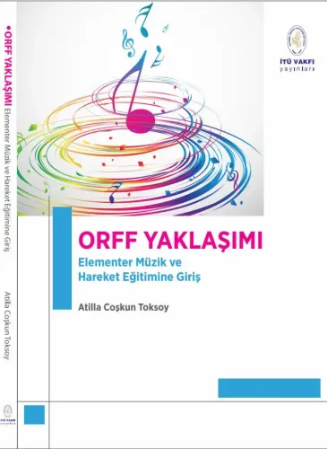 Orff Yaklaşımı - Elementer Müzik ve Hareket Eğitimine Giriş