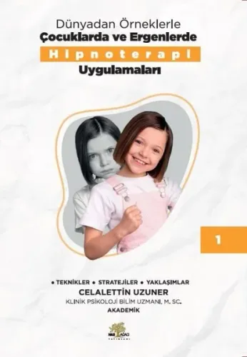 Dünyadan Örneklerle Çocuklarda ve Ergenlerde Hipnoterapi Uygulamaları 1