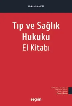 Tıp ve Sağlık Hukuku El Kitabı