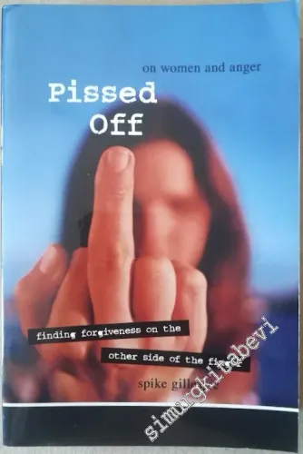 Pissed Off - On Women and Anger -