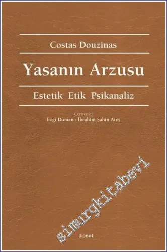 Yasanın Arzusu : Estetik Etik Piskanaliz -
