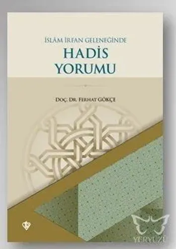 İslam İrfan Geleneğinde Hadis Yorumu