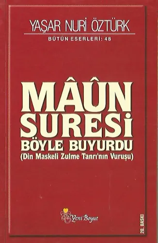 Mâun Suresi Böyle Buyurdu (Din Maskeli Zulme Tanrı'nın Vuruşu)