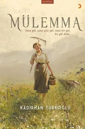 Mülemma Sana gül, sana yine gül, sana bir gül, bir gül daha.