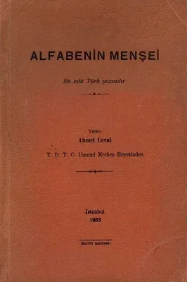 Alfabenin Menşei - En Eski Türk Yazısıdır 1933 Baskı
