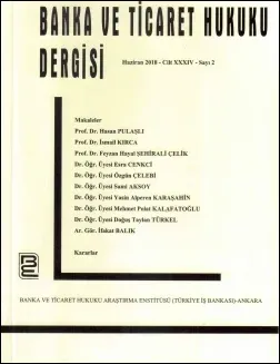 Banka ve Ticaret Hukuku Dergisi (Cilt 34, Sayı 2, Haziran 2018)