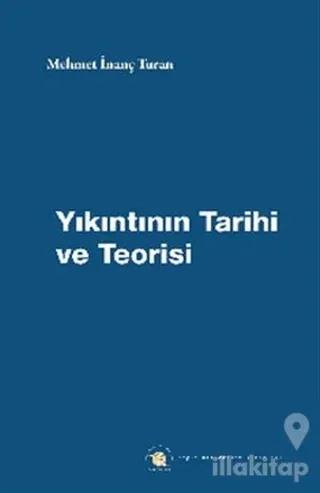 Yıkıntının Tarihi ve Teorisi