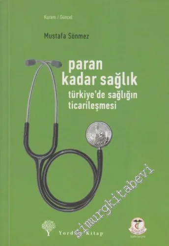Paran Kadar Sağlık: Türkiye'de Sağlığın Ticarileşmesi - 2024