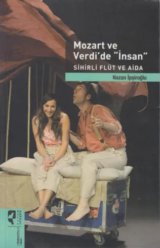 Mozart ve Verdi'de 'İnsan'