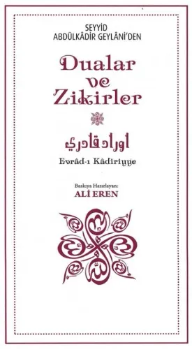 Evradı Kadiriyye | Seyyid Abdülkadir Geylaniden Dualar ve Zikirler
