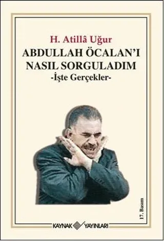 Abdullah Öcalanı Nasıl Sorguladım