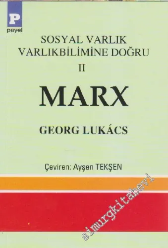 Marx : Sosyal Varlık Varlıkbilimine Doğru 2 - 2013