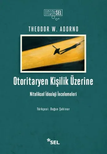 Otoritaryen Kişilik Üzerine; Niteliksel İdeoloji İncelemeleri
