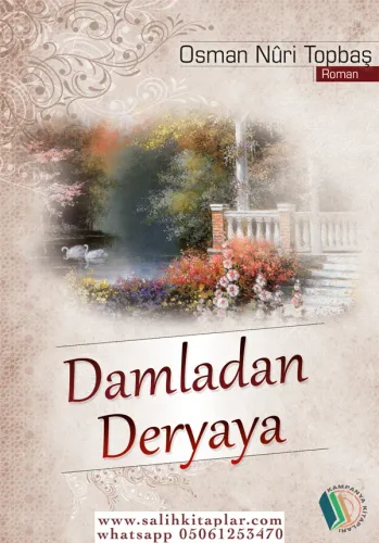 Damladan Deryaya- Dünya ve Ahiret