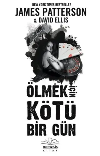 Ölmek İçin Kötü Bir Gün James Patterson-David Ellis