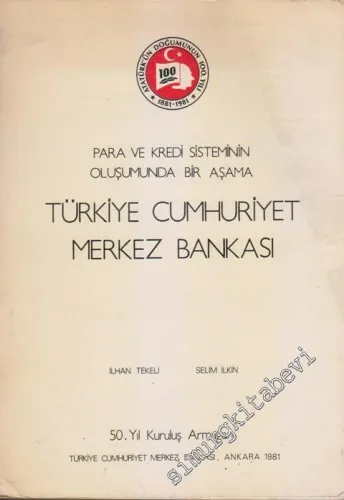 Para ve Kredi Sisteminin Oluşumunda Bir Aşama: Türkiye Cumhuriyet Merkez Bankası -