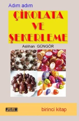 Adım Adım Çikolata ve Şekerleme - Birinci Kitap | Kitap Ambarı