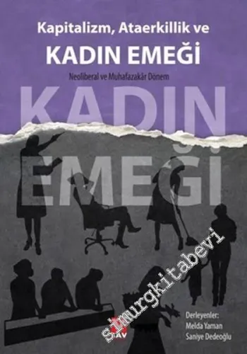 Kapitalizm, Ataerkillik ve Kadın Emeği: Neoliberal ve Muhafazakar Dönem -