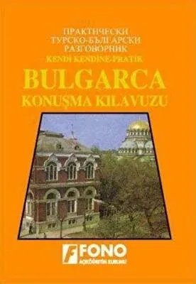 Fono Kendi Kendine Pratik Bulgarca Konuşma Kılavuzu