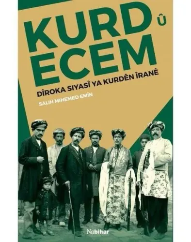 Kurd ü Ecem; Diroka Siyasi Ya Kurden Irane