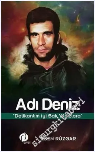 Adı Deniz: Delikanlım İyi Bak Yıldızlara -         2015