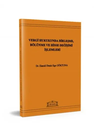 Vergi Hukukunda Birleşme, Bölünme ve Hisse Değişimi İşlemleri