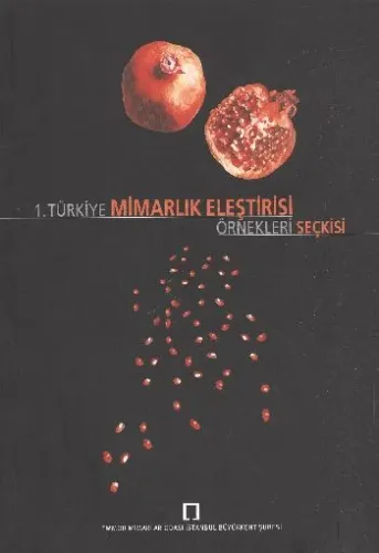 1. Türkiye Mimarlık Eleştirisi Örnekleri Seçkisi