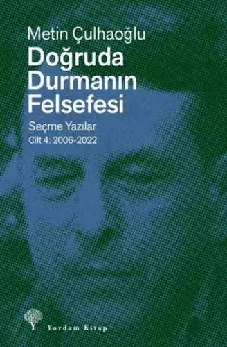 Doğruda Durmanın Felsefesi Cilt 4