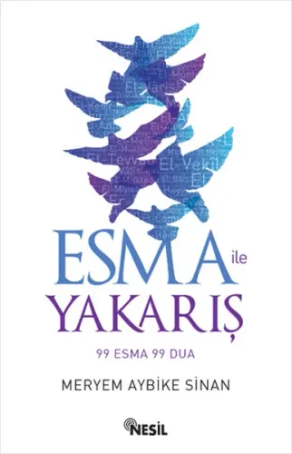 Esma ile Yakarış; 99 Esma 99 Dua