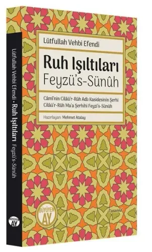 Ruh Işıltıları - Feyzü’s-Sünûh;Lütfullah Vehbi Efendi