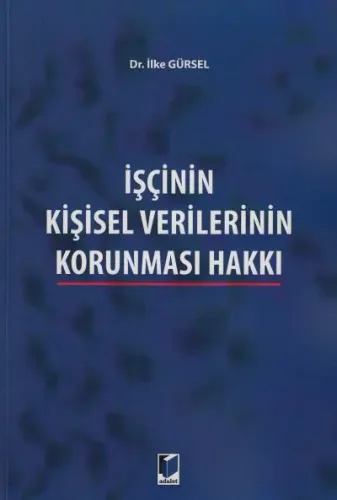 İşçinin Kişisel Verilerinin Korunması Hakkı