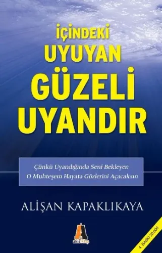 İçindeki Uyuyan Güzeli Uyandır; Çünkü Uyandığında Senibekleyen O Muhteşem Hayata Gözlerini Açacaksın
