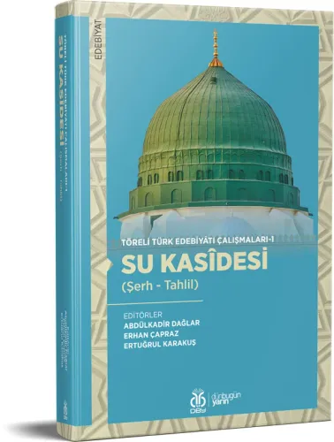 Su Kasîdesi (Şerh - Tahlil) Abdülkadir Dağlar Su Kasîdesi (Şerh - Tahlil) Abdülkadir Dağlar