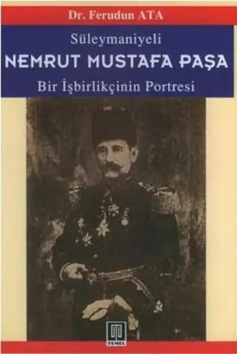 Süleymaniyeli Nemrut Mustafa Paşa; Bir İşbirlikçinin Portresi