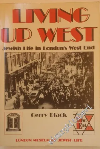 Living Up West: Jewish Life in London's West End -