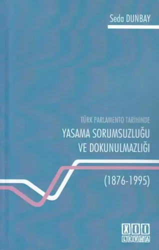 Yasama Sorumsuzluğu ve Dokunulmazlığı(1876- 1995)