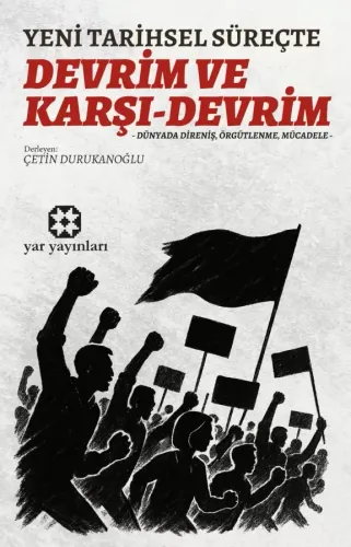 Yeni Tarihsel Süreçte Devrim ve Karşı-Devrim