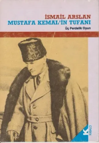 Mustafa Kemal'in Tufanı Üç Perdelik Oyun