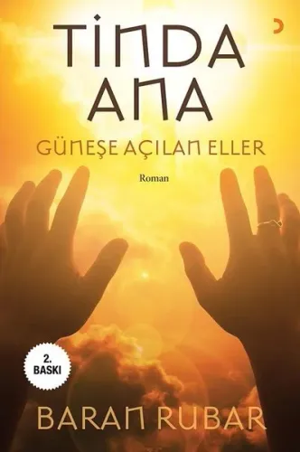 Tinda Ana; Güneşe Açılan Eller