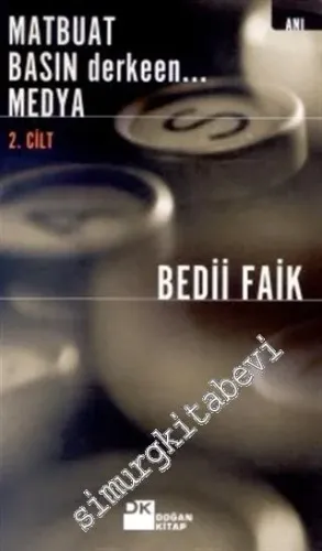 Matbuat Basın Derken Medya 2. Cilt -        2001