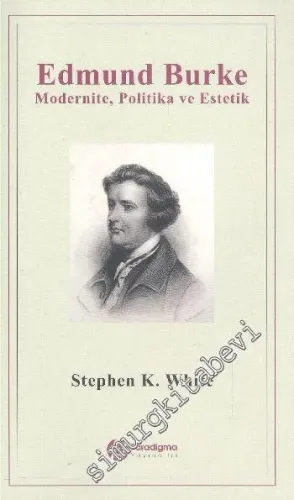 Edmund Burke: Modernite Politika ve Estetik -