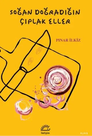 Soğan Doğradığın Çıplak Eller