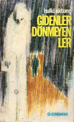Gidenler Dönmeyenler