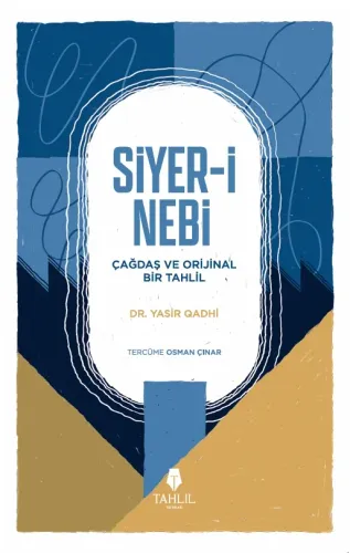 Siyeri Nebi Çağdaş ve Orijinal Bir Tahlil