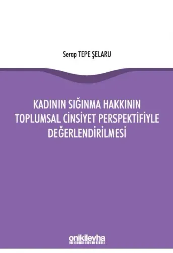 Kadının Sığınma Hakkının Toplumsal Cinsiyet Perspektifiyle Değerlendirilmesi